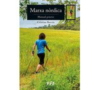 Marxa nòrdica. Manual pràctic: 11 (Manuals de muntanya)