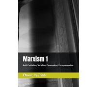 Marxism 1: Anti-Capitalism, Socialism, Communism, Entrepreneurism (1954 South Vietnam-born Memoir Sonnets Series)