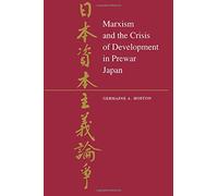 Marxism and the Crisis of Development in Prewar Japan (Princeton Legacy Library)
