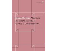 Marxism and the Philosophy of Science: A Critical History (Radical Thinkers)