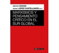 Marxismos Y Pensamiento Critico En El Sur Global