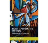 Marxist History of Modern Philosophy: An unusual introduction