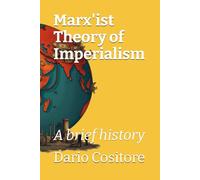 Marx'ist Theory of Imperialism: A brief history
