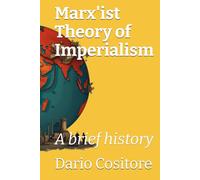 Marx'ist Theory of Imperialism: A brief history