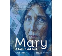 Mary: A Faith and Art Book (Art for Faith: Jesus as AI Sees Him)