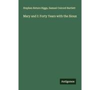 Mary and I: Forty Years with the Sioux