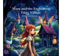 Mary and the Enchanted Fairy Village: 1 (Mary Tales from Ireland)