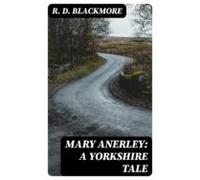 Mary Anerley: A Yorkshire Tale (ebook)