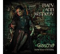 Mary Ann Kennedy - Mary Ann Kennedy : Glaschu - Songs of the Glasgow Gàidhealtachd