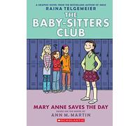 Mary Anne Saves The Day (the Baby-sitters Club Gra: 3 (The Babysitters Club Graphic Novel)