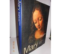 Mary: Art, Culture, and Religion Through the Ages