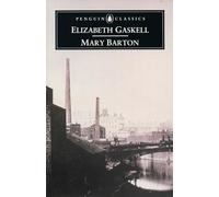Mary Barton: A Tale of Manchester Life (Penguin Classics)