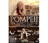 Mary Beard - Pompeii New Secrets Revealed - As seen on BBC2[DVD]