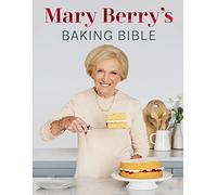 Mary Berry's Baking Bible: Revised and Updated: Over 250 New and Classic Recipes