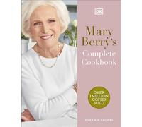 Mary Berry's Complete Cookbook: Over 650 Recipes