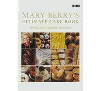 Mary Berry's Ultimate Cake Book (Second Edition): Over 200 Classic Recipes
