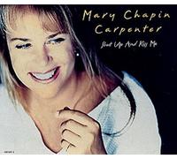 Mary Chapin Carpenter - Shut Up And Kiss Me