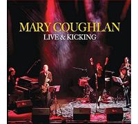 MARY COUGHLAN - LIVE AND KICKING