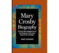 Mary Crosby biography: The Star Who Stepped Out of the Shadows-A Life Lived Beyond the Limelight