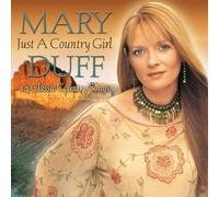 Mary Duff - Just A Country Girl