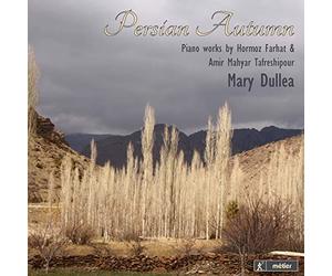 Mary Dullea - Persian Autumn: Piano Music from Iran