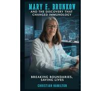 MARY E. BRUNKOW AND THE DISCOVERY THAT CHANGED IMMUNOLOGY: Breaking Boundaries, Saving Lives