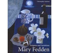 [Mary Fedden: Enigmas and Variations] (By: Christopher Andreae) [published: April, 2014]