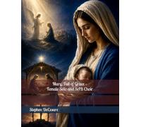 Mary, Full of Grace - Female Solo and SAB Choir