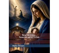 Mary, Full of Grace - Female Solo and SATB Choir