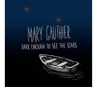Mary Gauthier Dark Enough to See the Stars (CD) Album