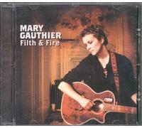 Mary Gauthier - Filth & Fire