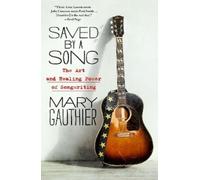 Mary Gauthier Saved by a Song (Tapa blanda) (Importación USA)