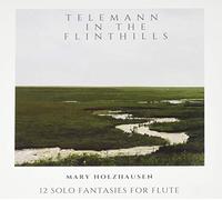 Mary Holzhausen - Telemann In The Flint Hills