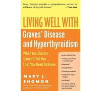 Mary J Shomon Living Well With Graves Disease And Hyperthyroidism: (Tapa blanda)
