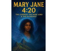 Mary Jane 4:20: The Goddess, The Dark Lord & The Alchemist