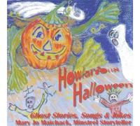Mary Jo Maichack - Howlarious Halloween--Ghost Stories Songs & Jokes