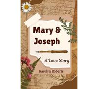 Mary & Joseph: A Love Story
