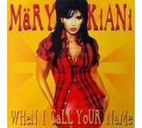 Mary Kiani - Mary Kiani - When I Call Your Name - Mercury (UK)