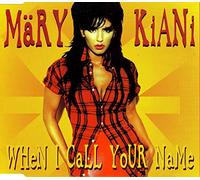 MARY KIANI - WHEN I CALL YOUR NAME CD UK MERCURY 1995