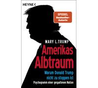 Mary L. Trump Amerikas Albtraum: Warum Donald Trump nicht zu stopp (Tapa blanda)