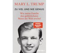 Mary L. Trump C Zu viel und nie genug: Wie meine Familie den gefährl (Tapa dura)