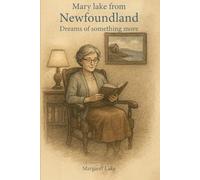 Mary Lake From Newfoundland: Dreams Of Something More