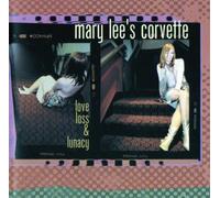 Mary Lee's Corvette - Love, Loss and Lunacy [Import]