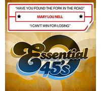 Mary Lou Nell - Have You Found The Fork In The Road / I Can't Win For Losing tal 45)