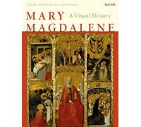 Mary Magdalene: A Visual History