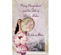 Mary Magdalene and the Path of Alaha Shelá