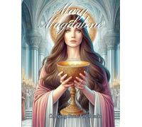 Mary Magdalene: Coloring Book For Adults (Light)