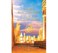 MARY MAGDALENE: "RITUALS IN SACRED STONE": DEVOTED WIFE HIDDEN QUEEN POWERFUL PRIESTESS