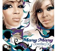 Mary Mary - Something Big