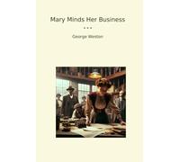 Mary Minds Her Business (Classic Books)